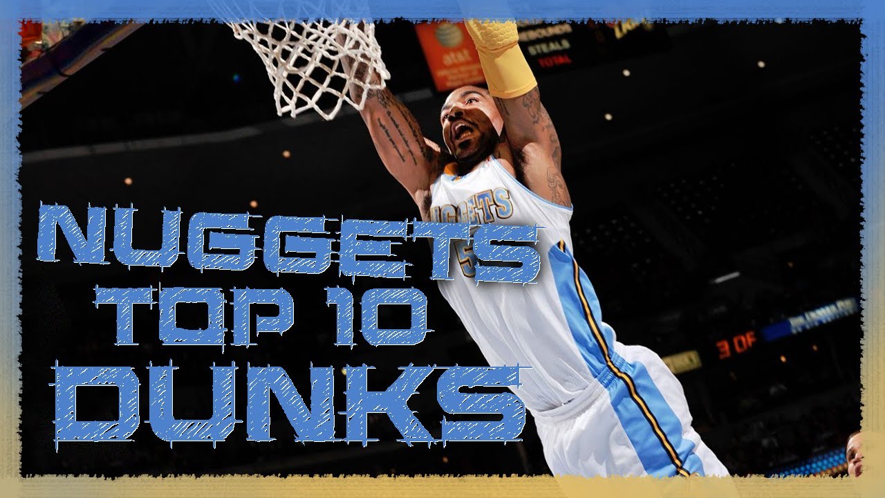 Denver Nuggets Top 10 Dunks EVER