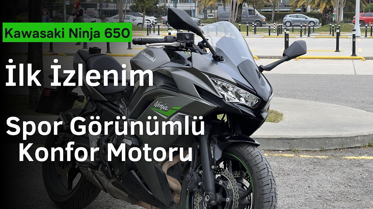 Kawasaki Ninja 650 (A2) İlk İzlenim || Önyargınızı Kırıp ATIN