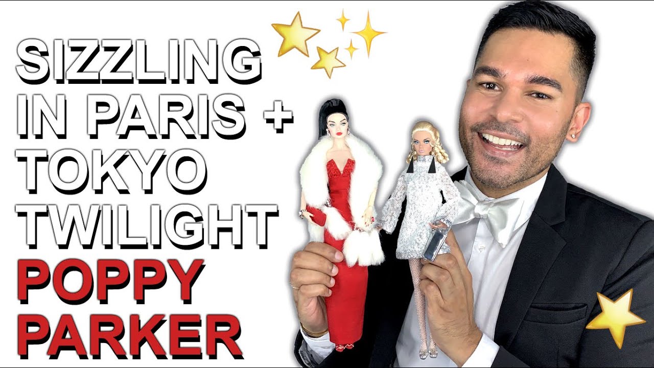 SIZZLING IN PARIS + TOKYO TWILIGHT Poppy Parker Dolls - Integrity Toys - Review