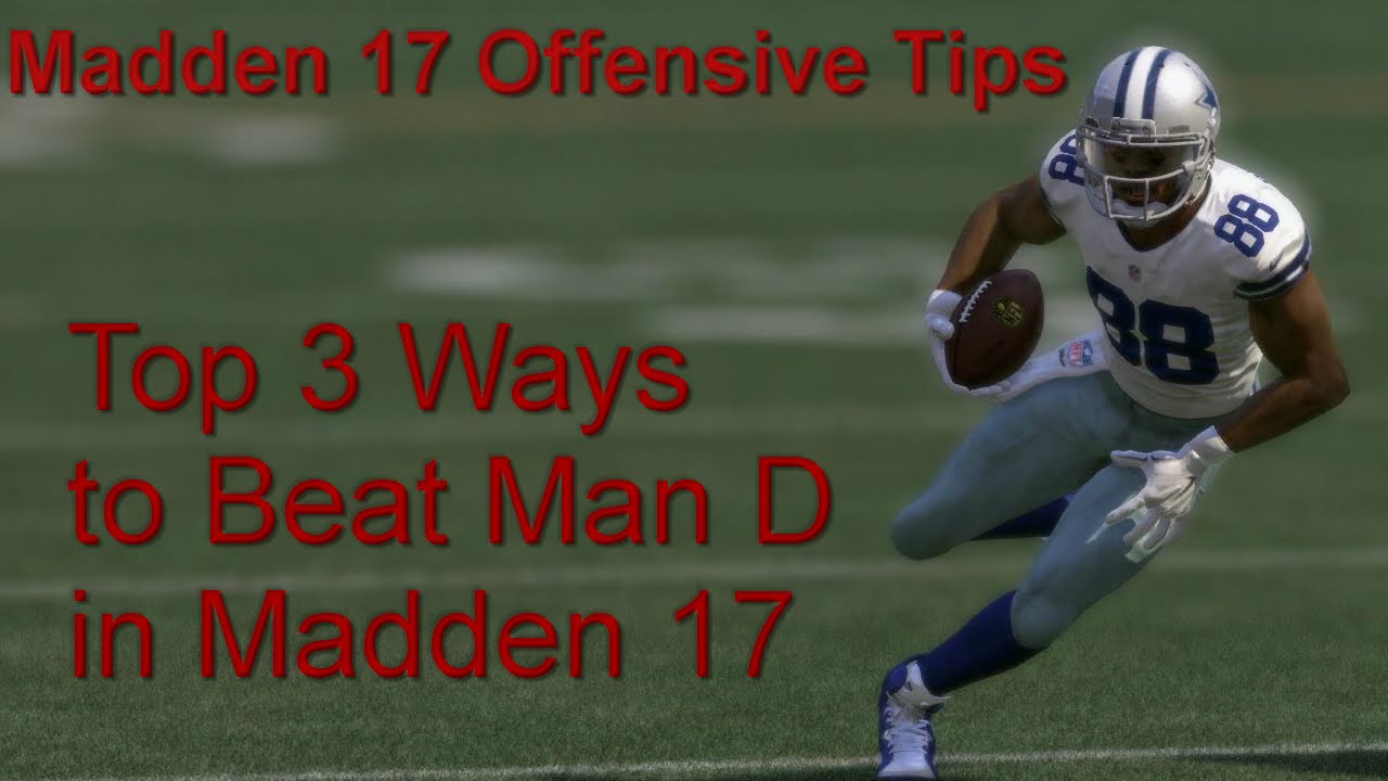 Madden 17 Tips - The Top 3 Ways to Beat Man Coverage in Madden 17