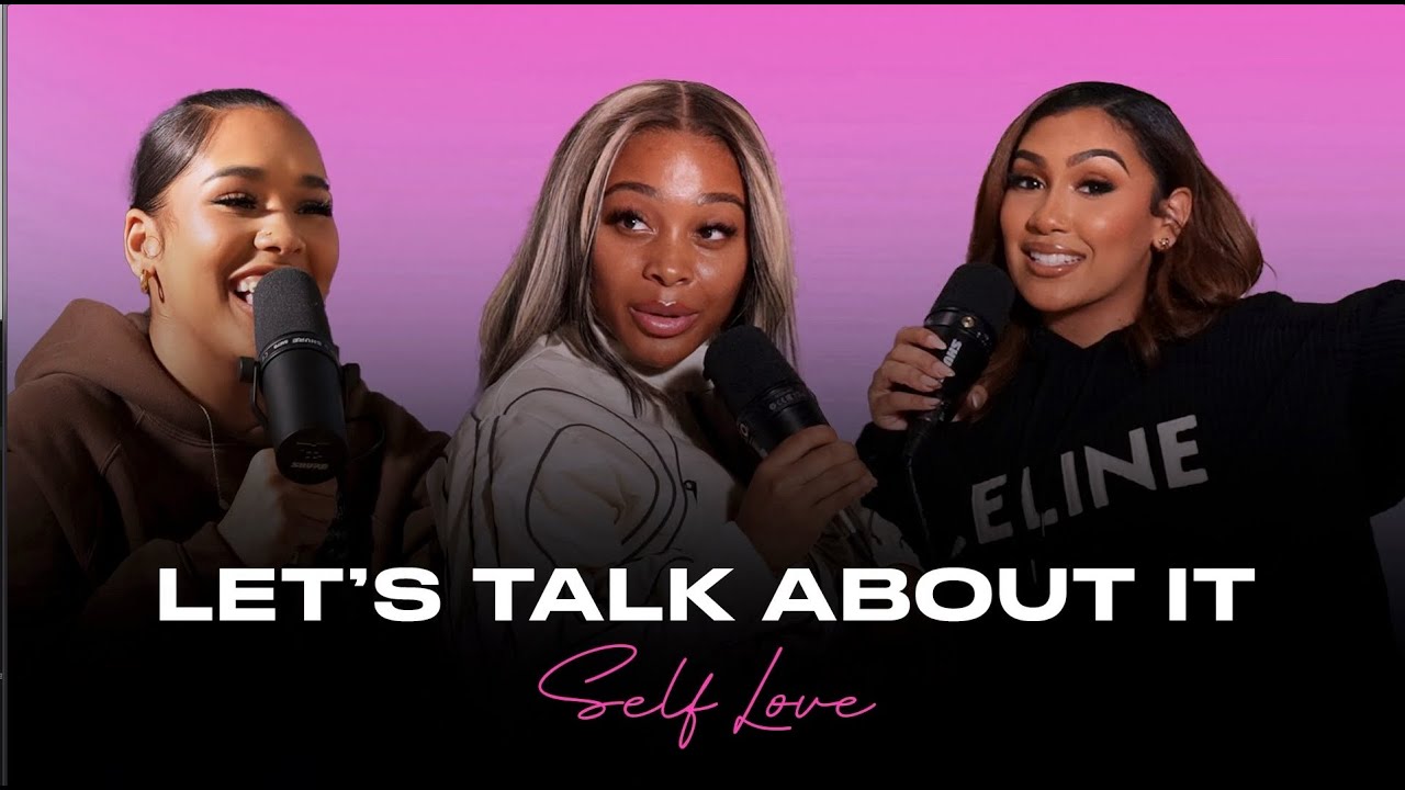Jayda Cheaves Talks Self-Love, Moving On, & More | Let's Talk About It