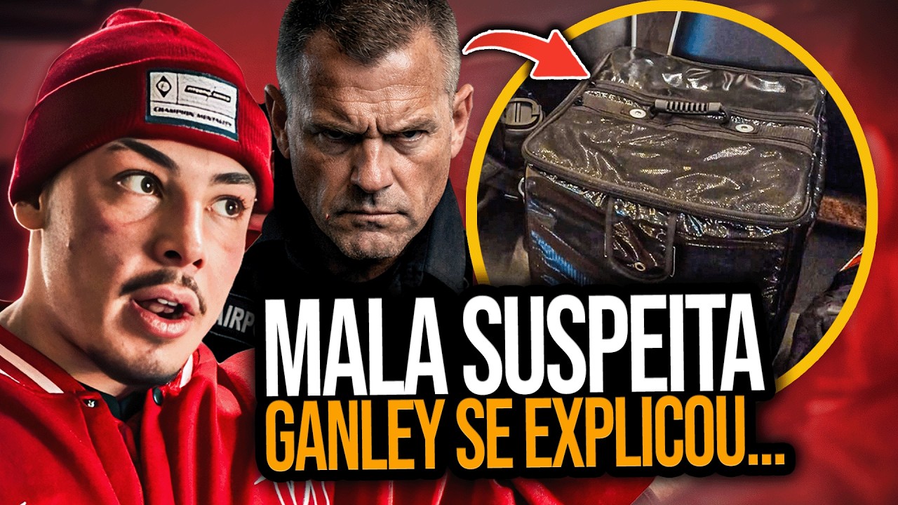 GANLEY EMBARCOU COM UMA MALA SUSPEITA!! | *Tomou revista pesada