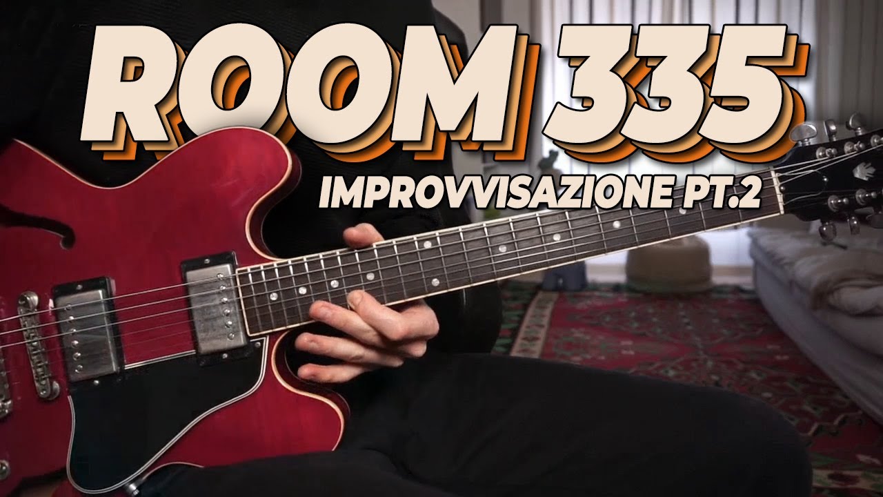 Alleniamo l'IMPROVVISAZIONE con LARRY CARLTON - ROOM 335 Pt.2