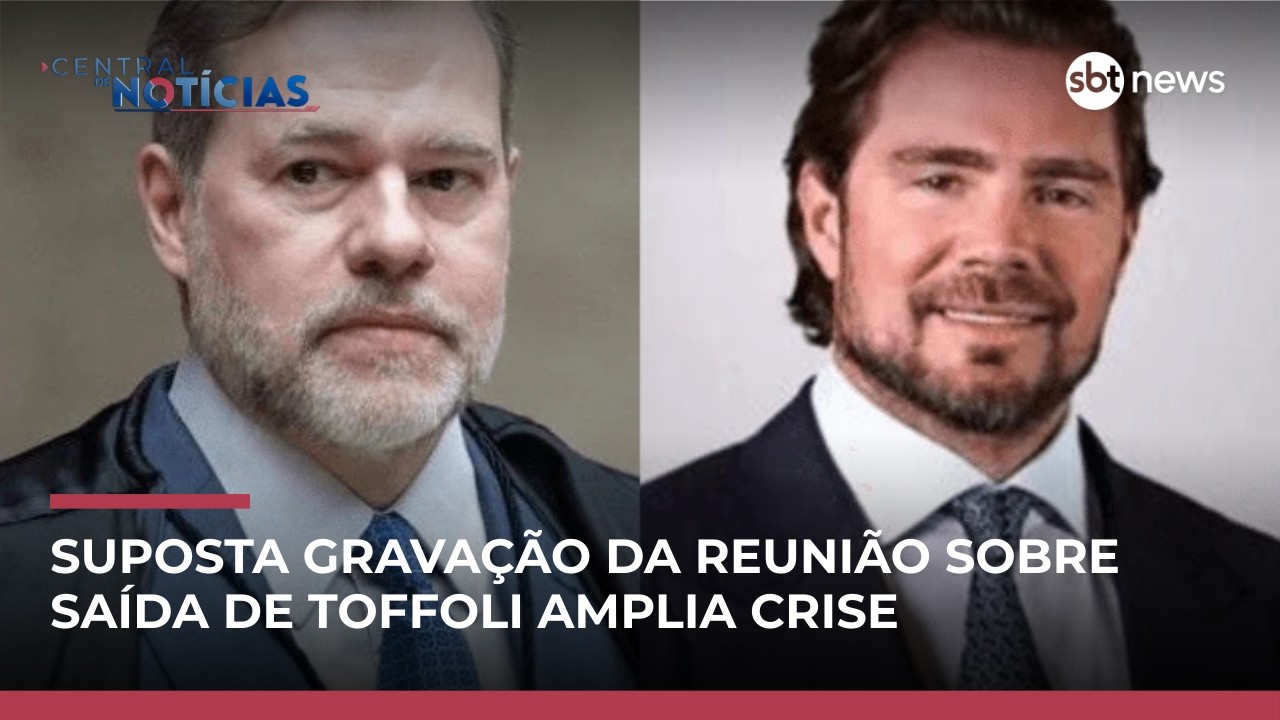 Suspeita de gravação de reunião que retirou Toffoli amplia crise no STF | #CentraldeNotícias