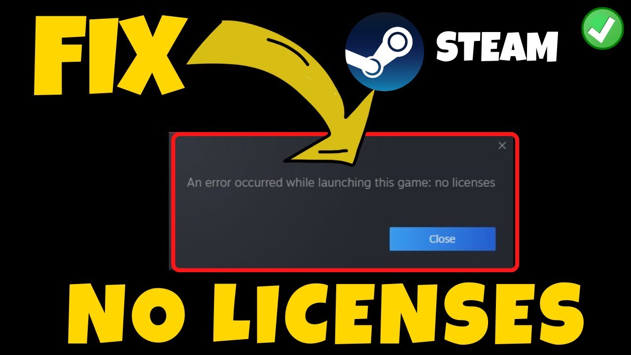 Произошла ошибка при запуске этой игры. Ошибка Steam «Нет лицензий».