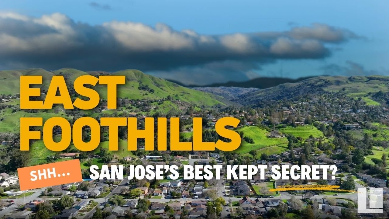 Living in East Foothills, San Jose Neighborhood Tour | The Locals Team