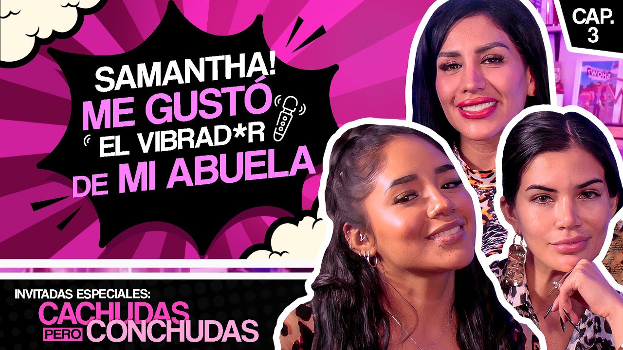 SAMANTHA BATALLANOS, ROXANA MOLINA Y LEYSI SUAREZ 🔥 | No nos averguenza ser CACHUDAS !