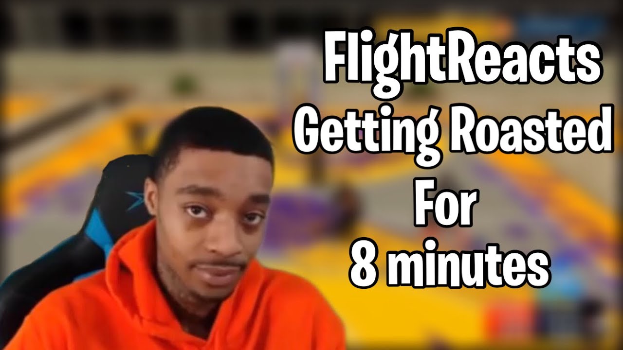 FlightReacts Getting Roasted For 8 Minutes