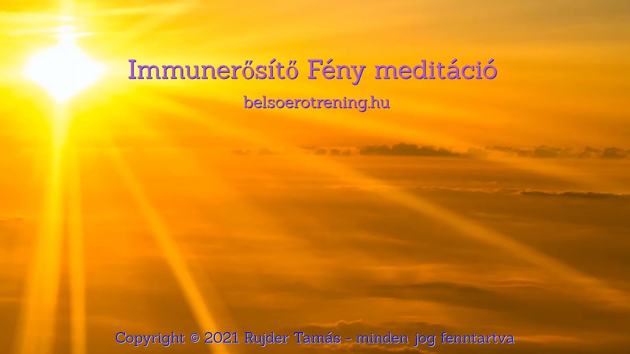 Immunerősítő Fény Meditáció - Belső Erő Tréning Program