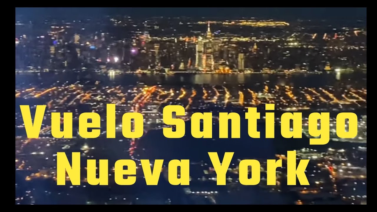 Volando de Santiago a New York.