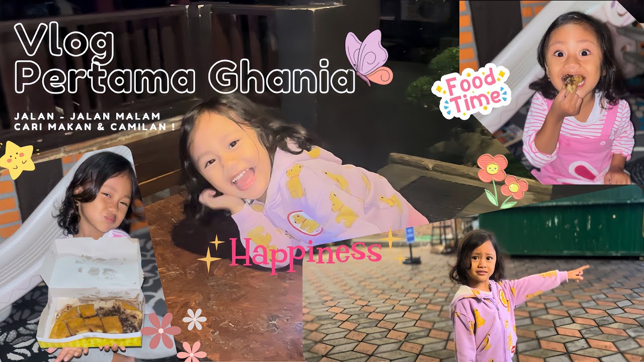 VLOG PERTAMA GHANIA JALAN - JALAN MALAM , BELI MAKAN DAN CAMILAN KE TRETES 