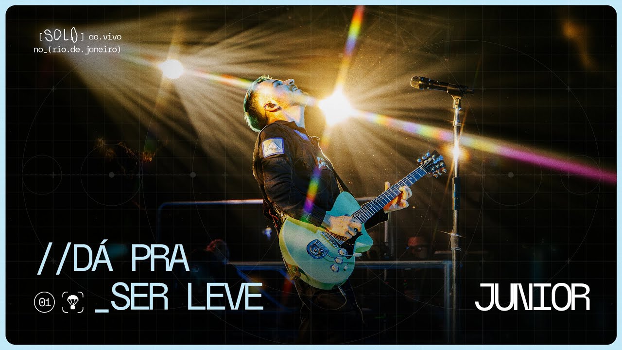 Junior | dá pra ser leve (Ao Vivo no Rio de Janeiro)