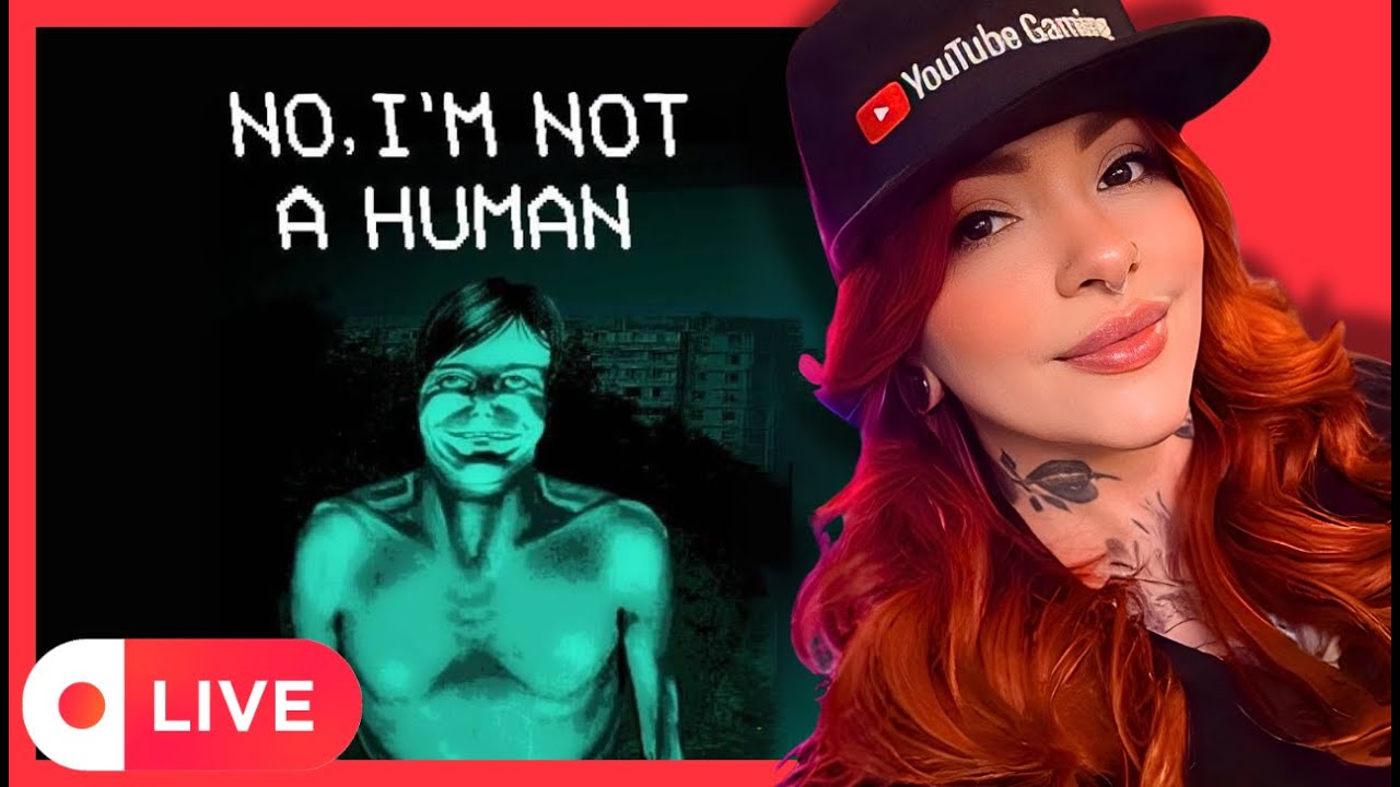 No, I'm not a Human | Quem Vc Deixaria Entrar?