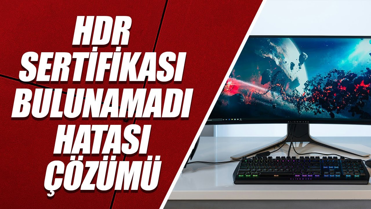 HDR SERTİFİKASI BULUNAMADI HATASI VE ÇÖZÜMÜ (WINDOWS 11 HDR NASIL AÇILIR?)