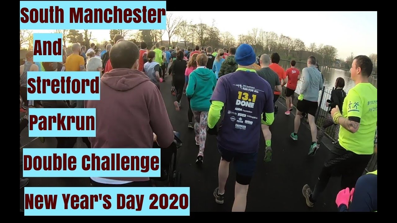 Double parkrun challenge! South Manchester & Stretford Parkrun 1/1/20