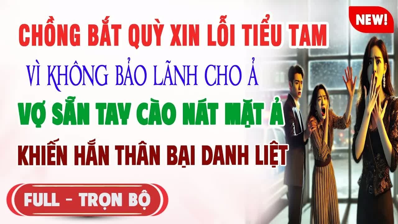 Khi chồng ép vợ quỳ xin lỗi tiểu tam trước mặt mọi người, cái kết khiến hắn mất sạch danh dự