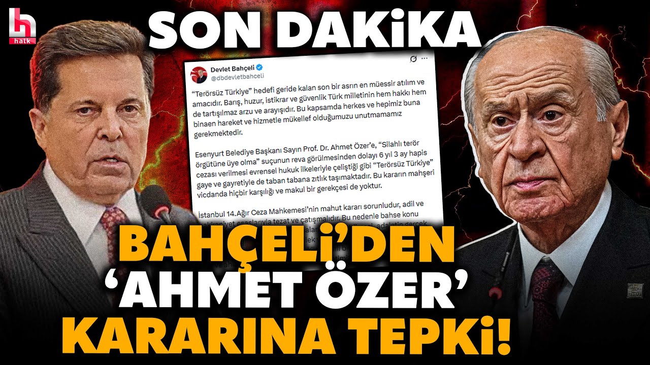 SON DAKİKA! MHP lideri Devlet Bahçeli'den 'Ahmet Özer' kararına tepki!