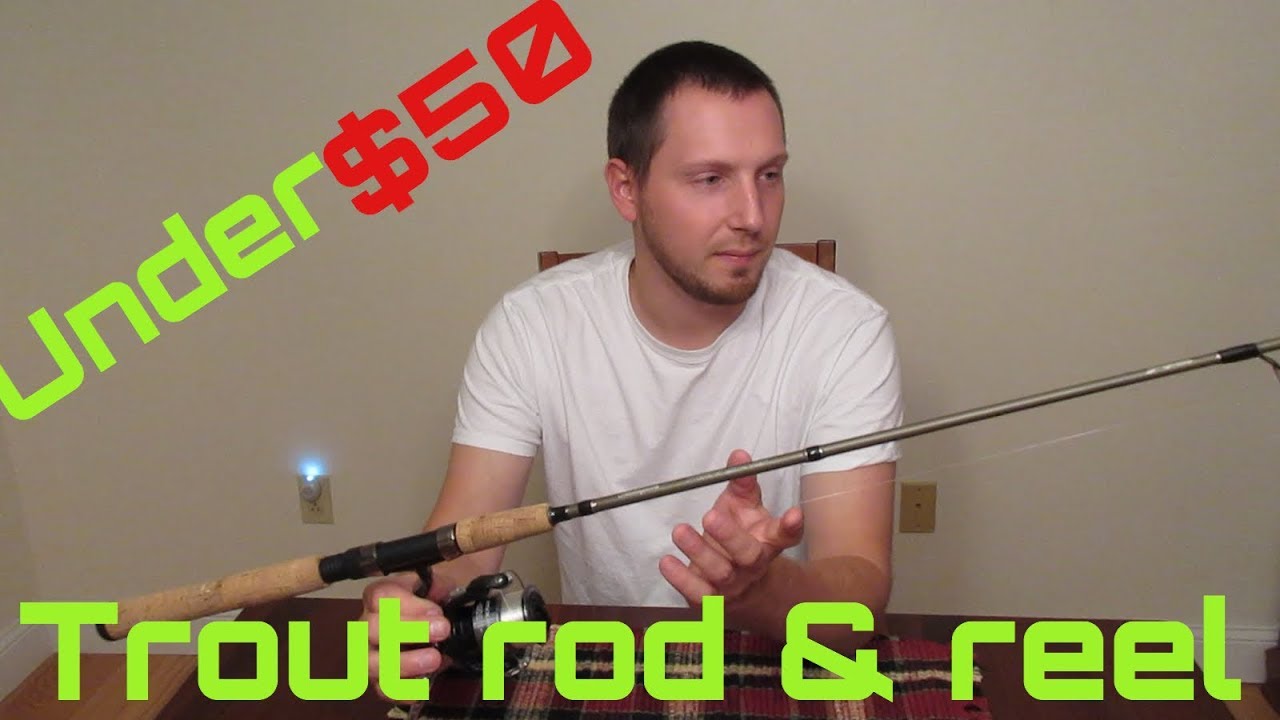 Best Trout Rod & Reel for UNDER $50!