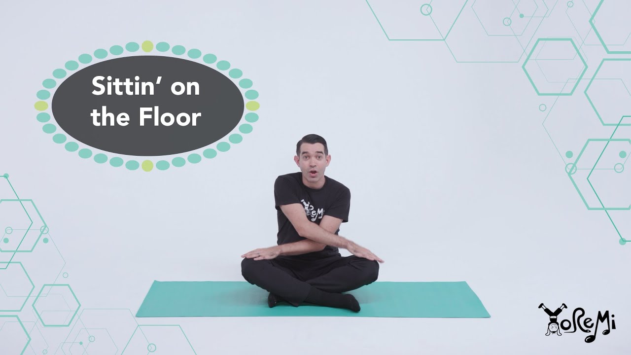 Sittin' on the Floor (Fun Seated Activities) | Kids Yoga, Music and Mindfulness with Yo Re Mi