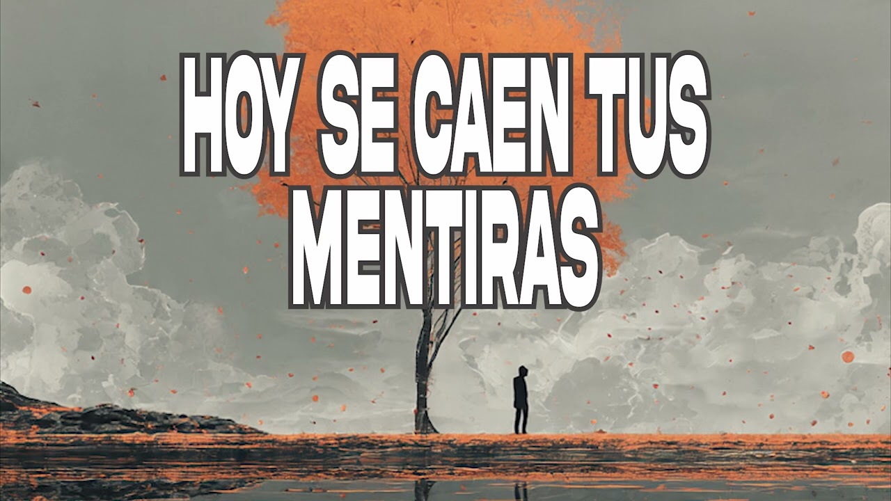 Hoy se Caen tus Mentiras - PETALOS