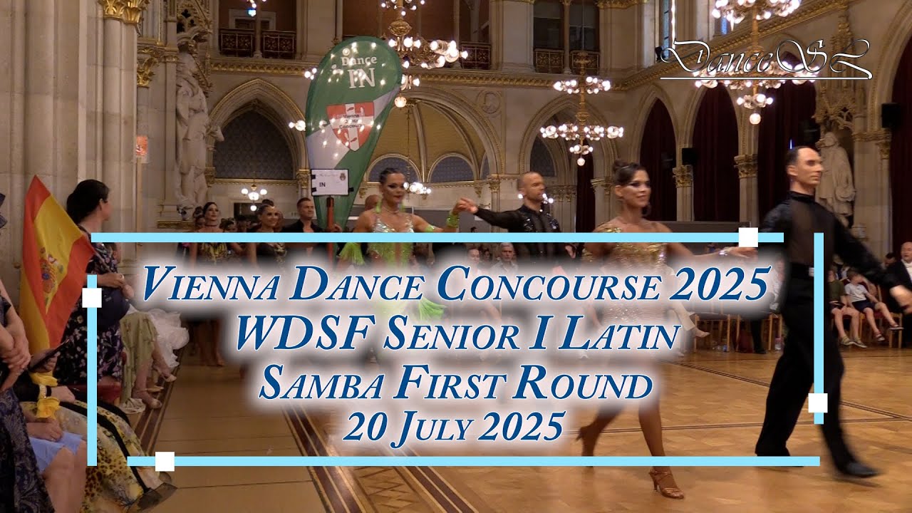 Vienna Dance Concourse 2025 - Senior I Latin Samba WDSF - First Round - 20 July 2025