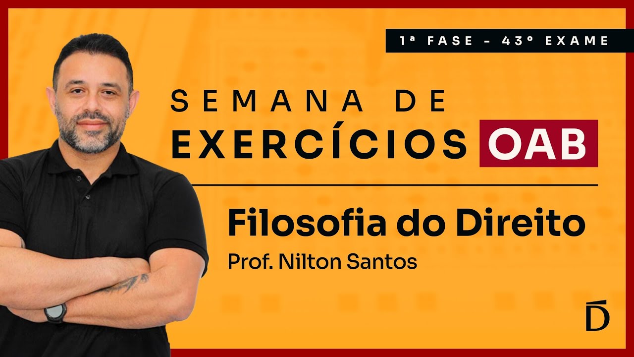 Filosofia do Direito com Questões Comentadas | Semana de Exercícios OAB 43 - 1ª Fase