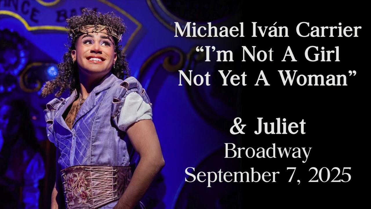 "I’m Not a Girl, Not Yet a Woman" | Michael Iván Carrier (& Juliet)