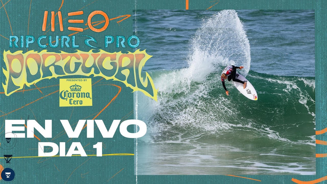 🔴 EN VIVO - MEO Rip Curl Pro Portugal presented by Corona Cero 2025 - Dia 1