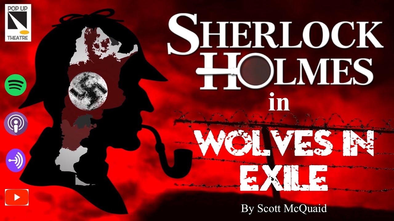 Sherlock Holmes in Wolves in Exile [AUDIO PLAY]