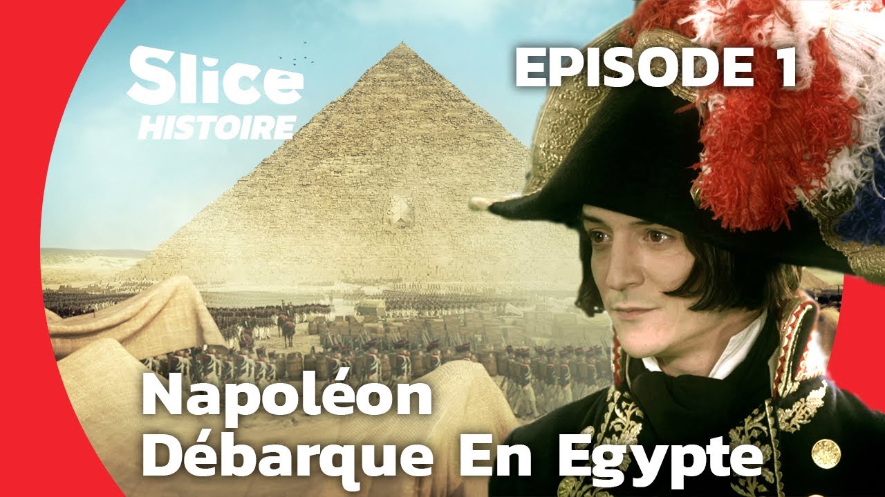 Napoléon en Égypte : Les Troupes Françaises Prennent le Contrôle | Episode 1 | SLICE HISTOIRE