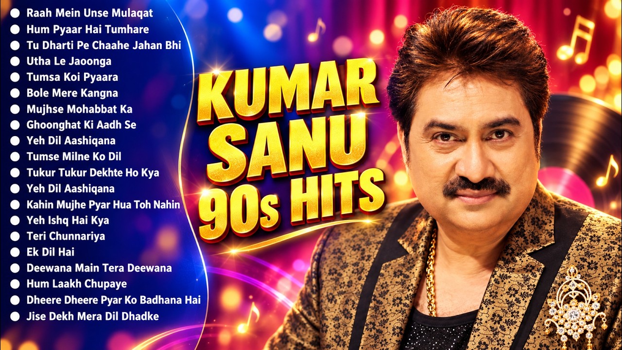 Kumar Sanu Hit Songs | 90s Superhit Hindi Romantic Songs | Sadabahar Song | Bollywood Songs Jukebox