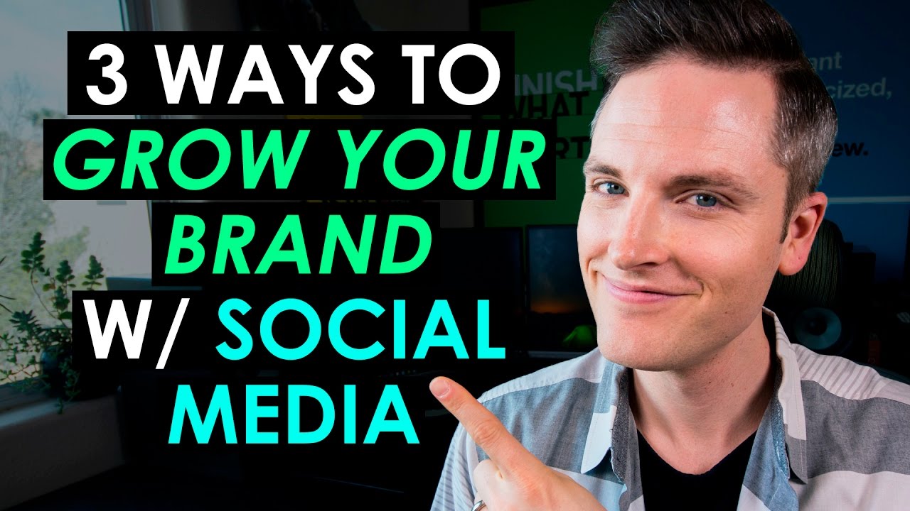 How to Grow Your Brand through Social Media - 3 Power Tips
