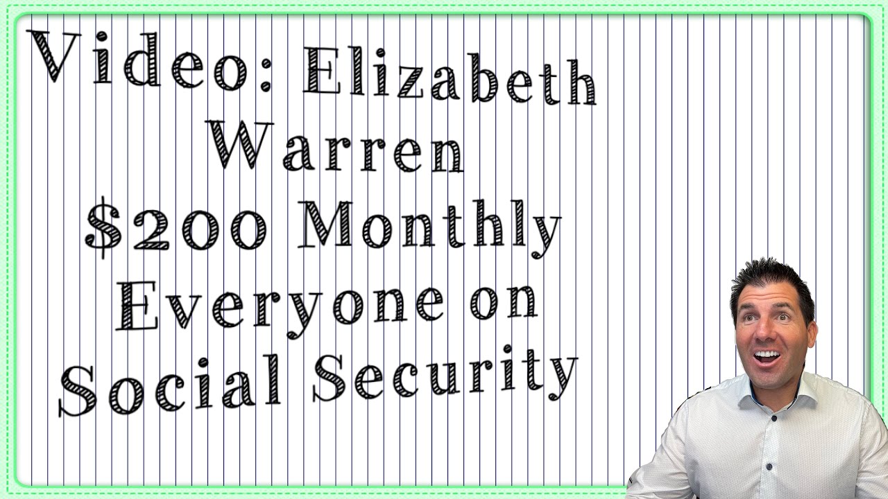 Video: Elizabeth Warren Says $200 Monthly Right Now for Everyone on Social Security