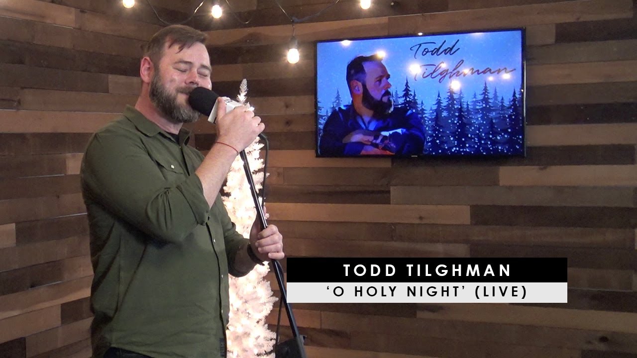 Todd Tilghman | 'O Holy Night' (live)