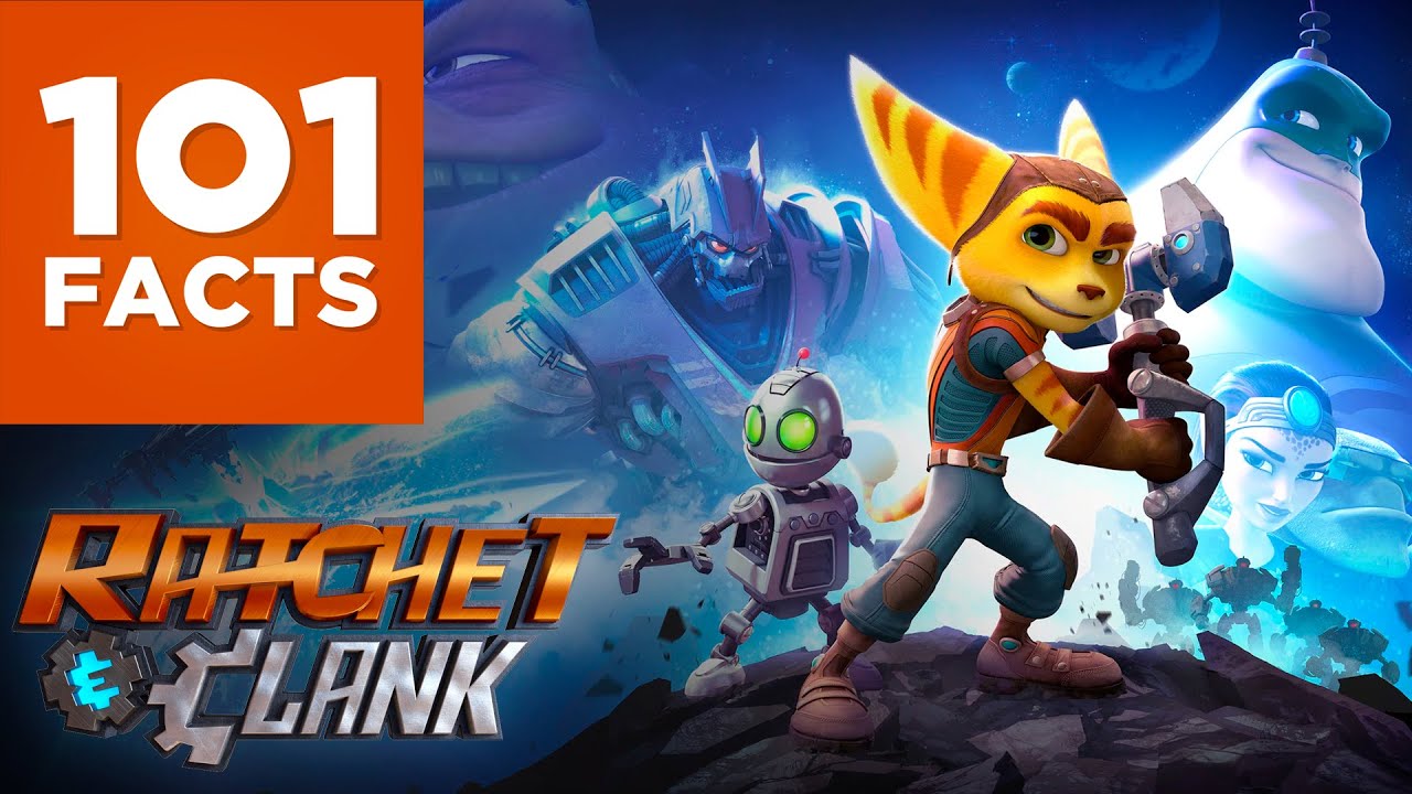 101 Facts About Ratchet & Clank