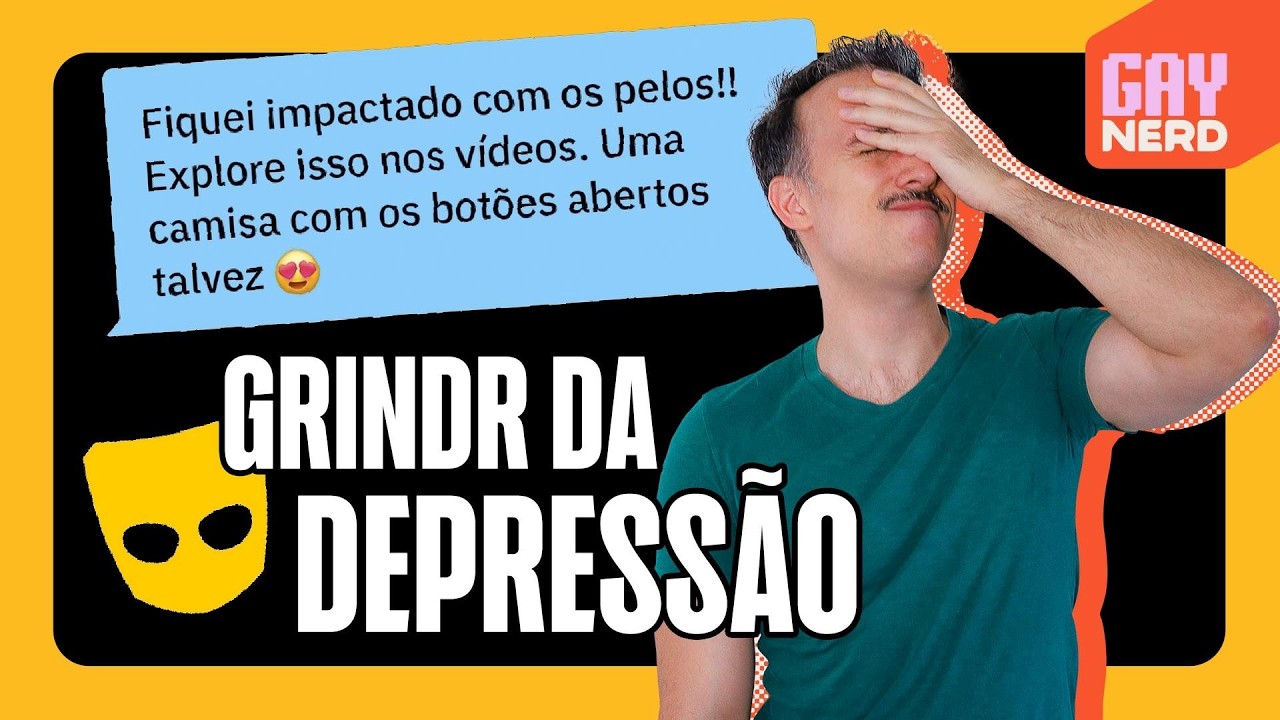 Grindr, sexualização, depressão e o cara MAIS GATO que eu já fiquei │ GAY NERD