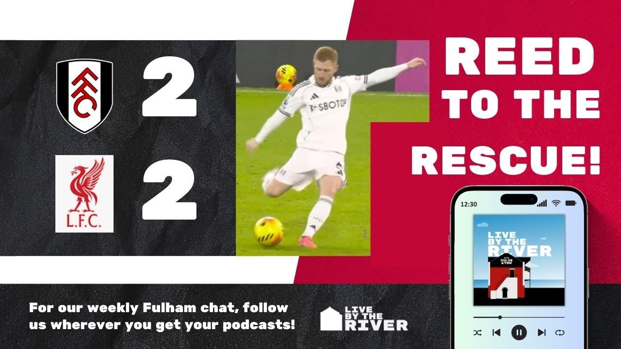 Episode 66: Fulham 2 Liverpool 2