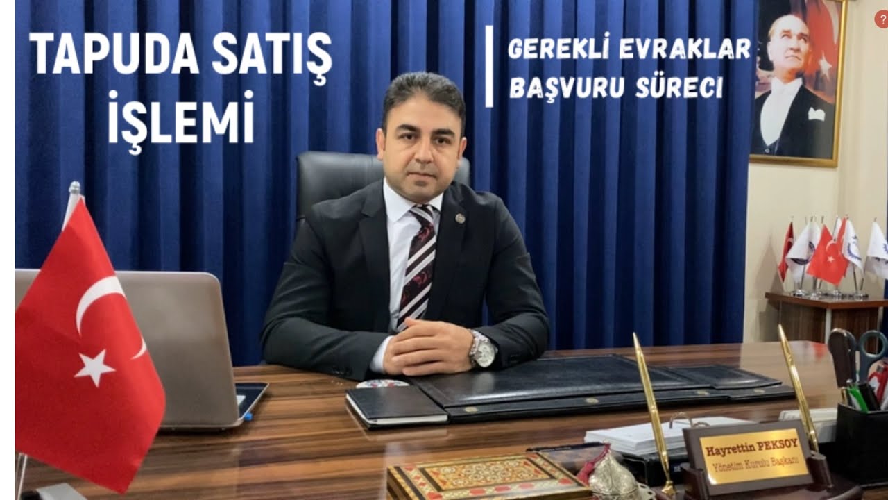 TAPUDA SATIŞ İŞLEMİ- Gerekli Evraklar ve Başvuru Süreci