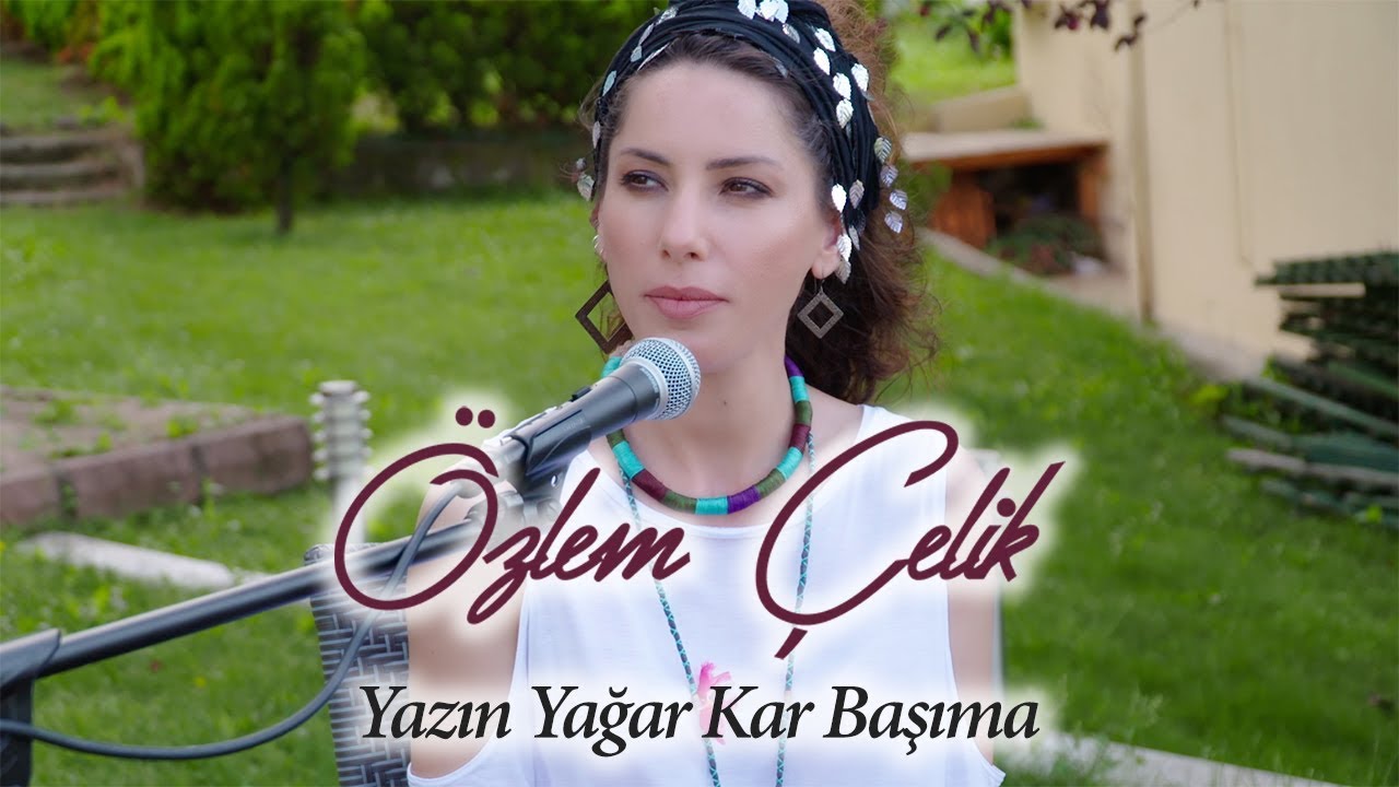 Özlem Çelik - Yazın Yağar Kar Başıma