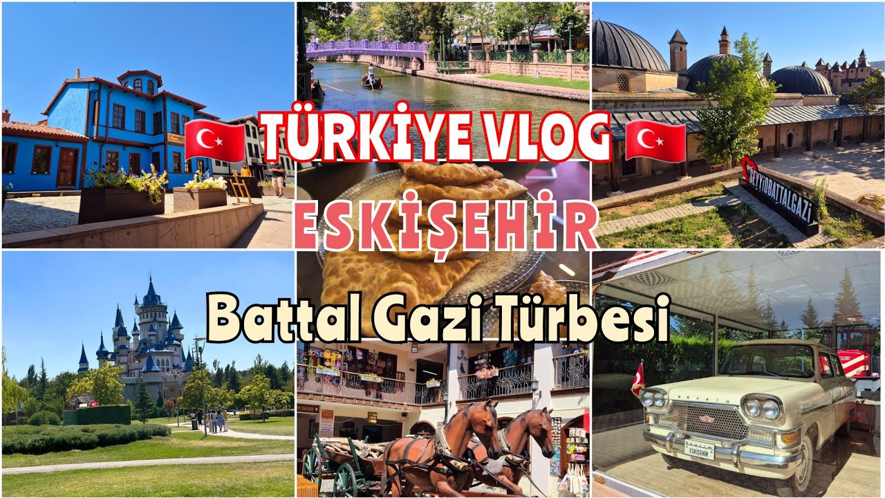 HARIKA BIR ESKİŞEHİR GEZİSİ | DOLU DOLU TÜRKİYE VLOG | SEYIT BATTAL GAZI | NELER YEDİK | ODUN PAZARI