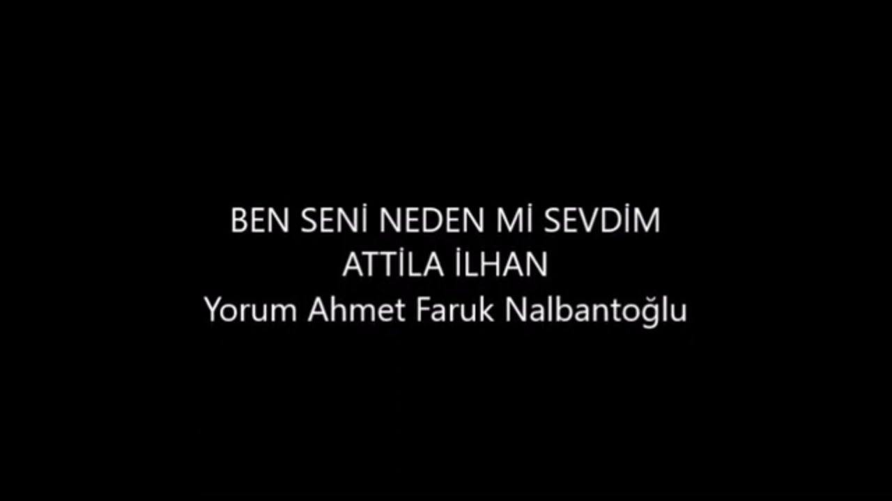 Ben seni neden mi sevdim | Atilla İlhan [Şiir]