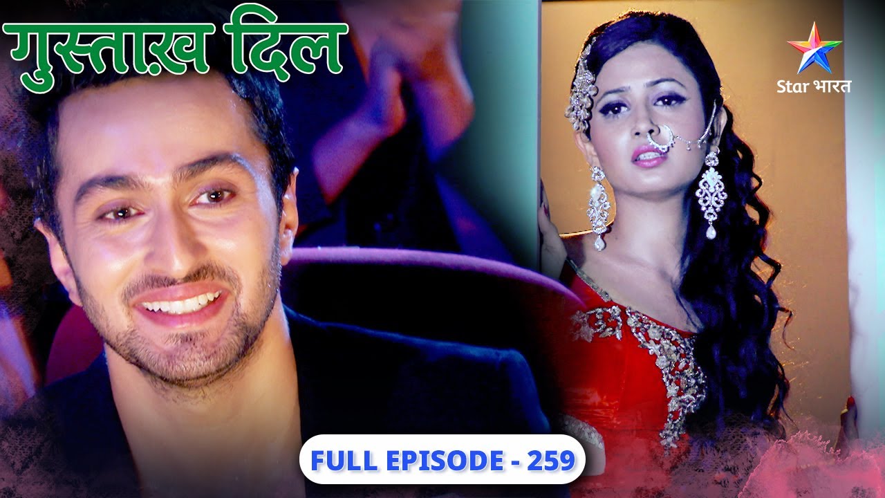 Gustakh Dil | Kya Nikhil, gundon se bach payega? | FULL EPISODE-259 | गुस्ताख़ दिल