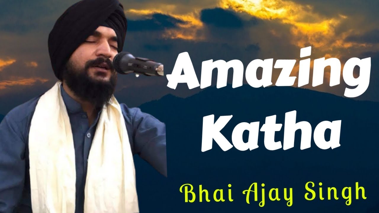 Bhai Ajay Singh Pakistan Wale | Amazing Katha