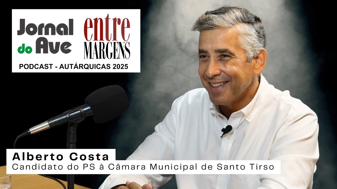 Entrevista a Alberto Costa - Candidato do Partido Socialista à Câmara Municipal de Santo Tirso