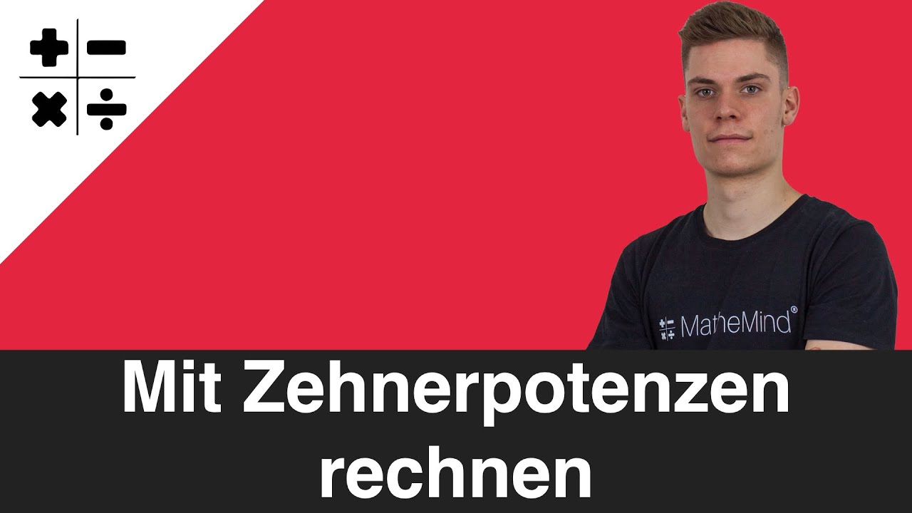 Mit Zehnerpotenzen rechnen (10^3,10^-4,...) | Potenzen | MatheMind