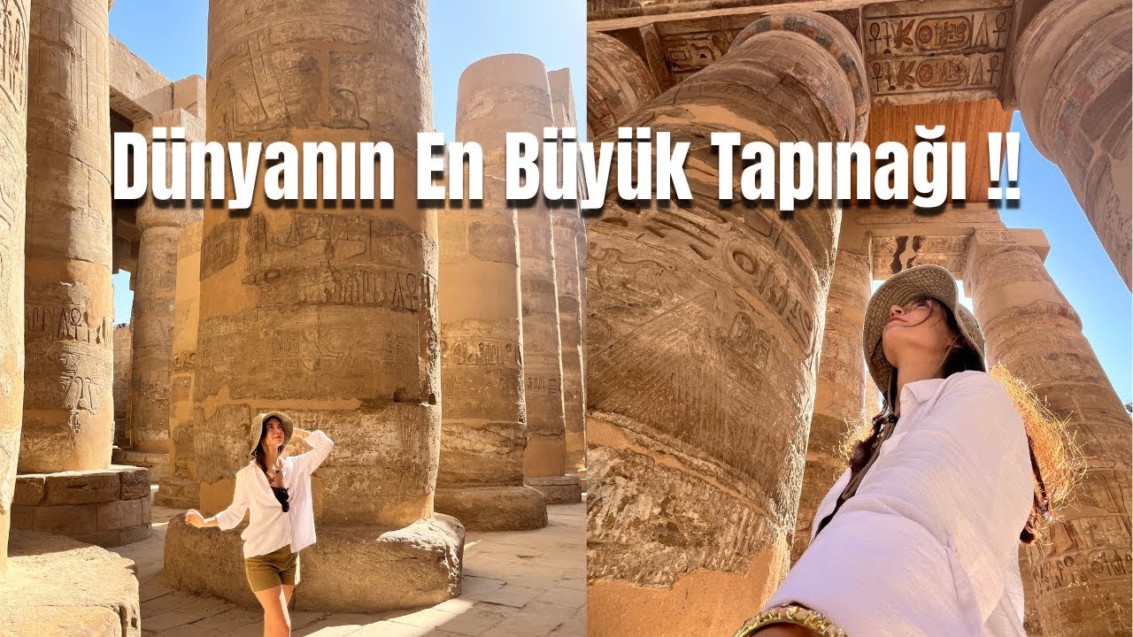 Amon’un Evi: Karnak Tapınağı’nı Adım Adım Gezdik !