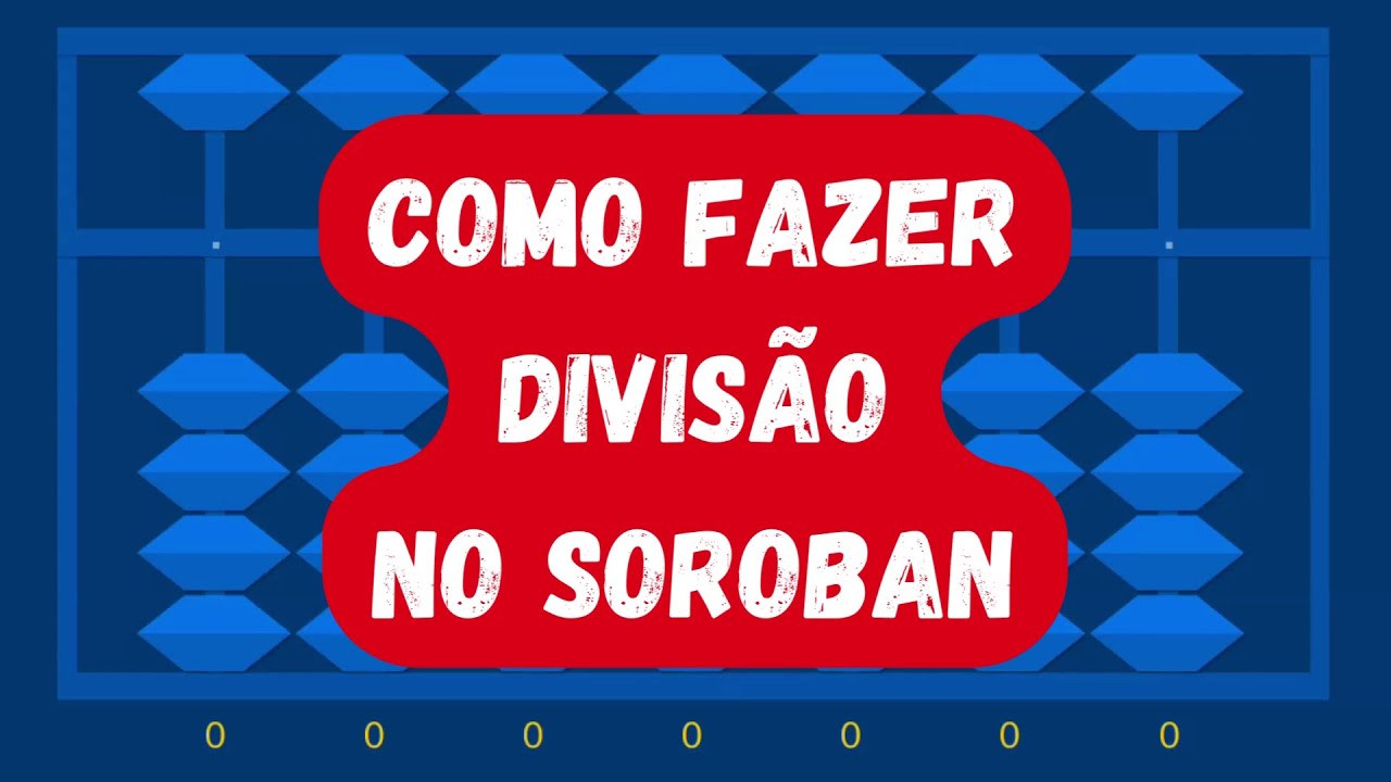 como fazer DIVISÃO no SOROBAN [ábaco japonês]
