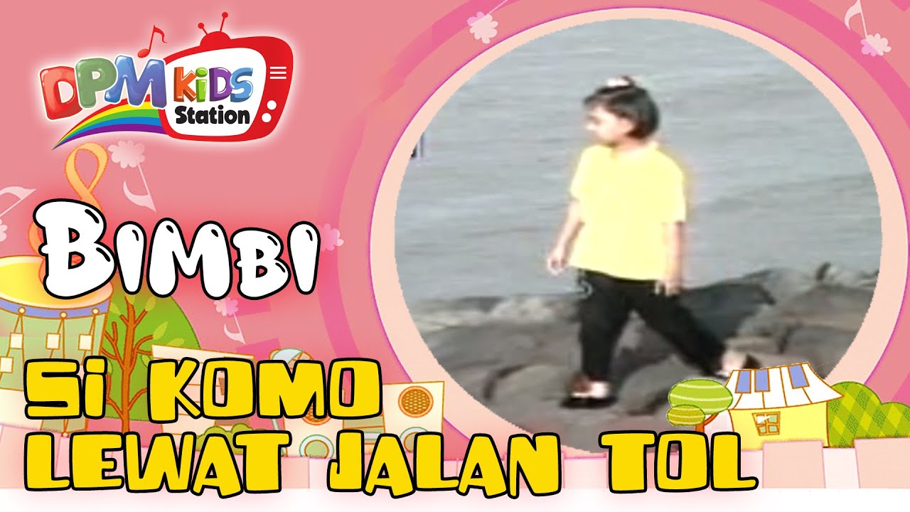 Bimbi - Si Komo Lewat Jalan Tol (Official Kids Video)
