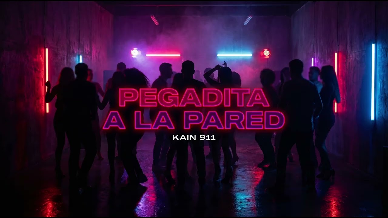 PEGADITA A LA PARED REMIX 2026 | KAIN 911
