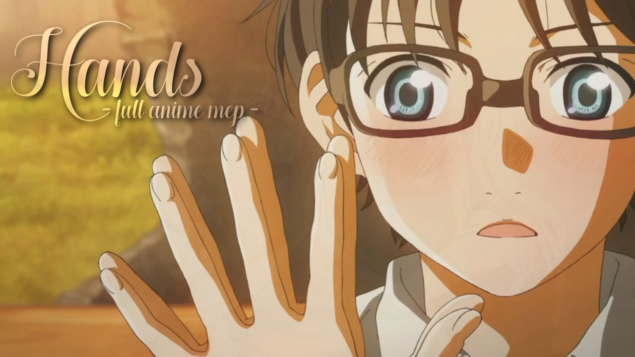 - Hands [Full Anime MEP] -